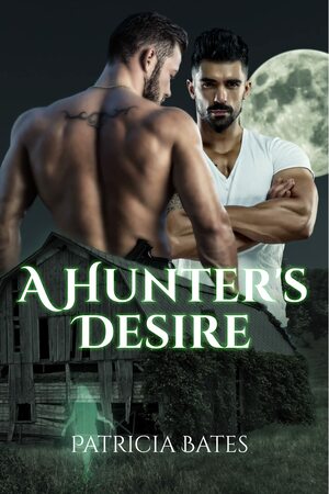 A Hunter's Desire by Patricia Bates