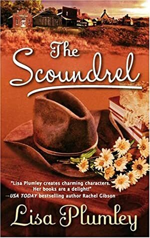 The Scoundrel by Lisa Plumley