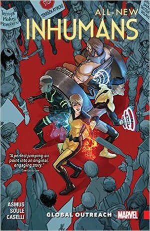 All-New Inhumans, Volume 1: Global Outreach by Charles Soule, James Asmus, Stefano Caselli