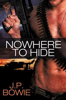 Nowhere to Hide by J.P. Bowie