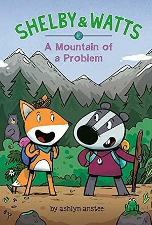 A Mountain of a Problem by Ashlyn Anstee