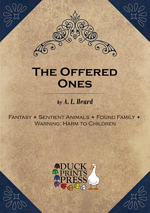The Offered Ones by A.L. Heard