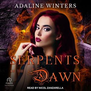 Serpents of the Dawn by Adaline Winters