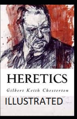 Heretics Illustrated by G.K. Chesterton