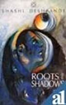 Roots And Shadows by Shashi Deshpande