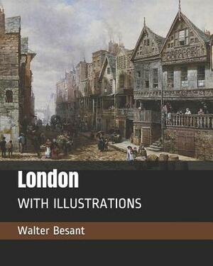 London: With Illustrations by Walter Besant