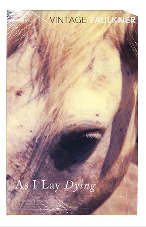 As I Lay Dying by William Faulkner