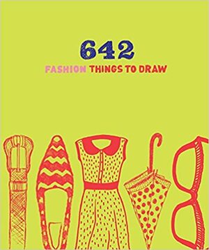 642 Fashion Things to Draw by Chronicle Books