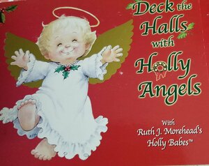 Deck the Halls with Holly Angels by Parachute Press, Ruth J. Morehead