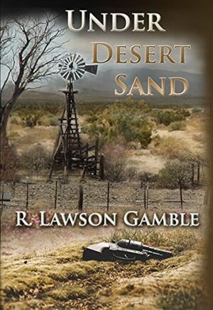 Under Desert Sand (Zack Tolliver, FBI #5) by R. Lawson Gamble