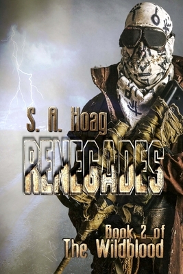 Renegades: Book 2 of The Wildblood by S. a. Hoag