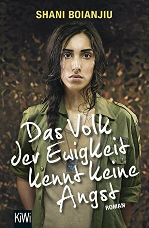 Das Volk der Ewigkeit kennt keine Angst: Roman by Shani Boianjiu, Maria Hummitzsch, Ulrich Blumenbach