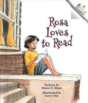 Rosa Loves To Read by Larry Day, Diane Z. Shore