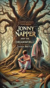 Jonny Napper and the Dreamworld by Sasha Beetle