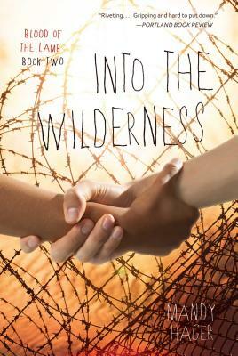 Into the Wilderness by Mandy Hager