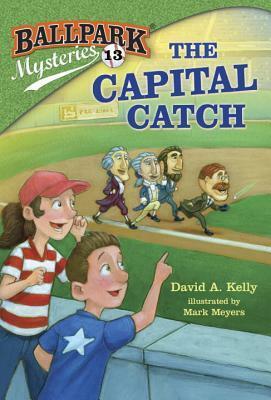The Capital Catch by Mark Meyers, David A. Kelly
