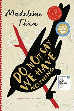 Do Not Say We Have Nothing by Madeleine Thien