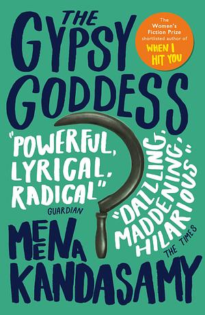 The Gypsy Goddess by Meena Kandasamy