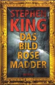 Das Bild Rose Madder by Stephen King, Joachim Körber