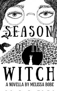 Season of the Witch by Melissa Bobe