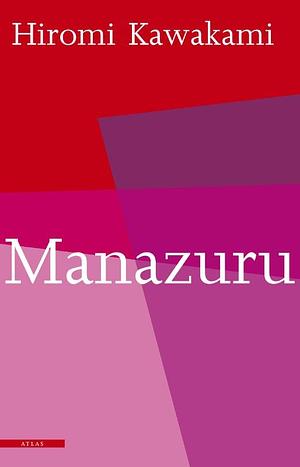 Manazuru by Hiromi Kawakami