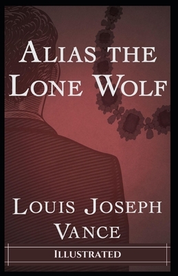 The Lone Wolf Illustrated by Louis Joseph Vance