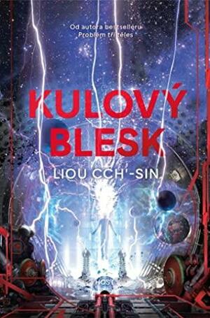 Kulový blesk by Liou Cch'-Sin, Cixin Liu