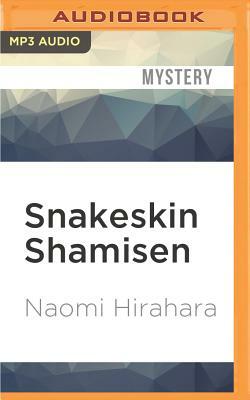 Snakeskin Shamisen by Naomi Hirahara