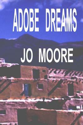 Adobe Dreams by Jo Moore