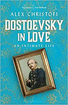 Dostojevski en de liefde by Alex Christofi