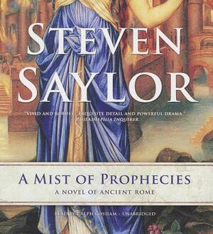 A Mist of Prophecies by Steven Saylor