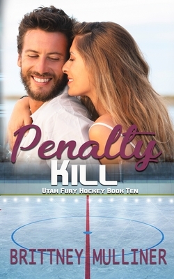 Penalty Kill by Brittney Mulliner