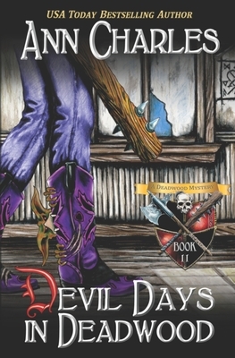 Devil Days in Deadwood by Ann Charles
