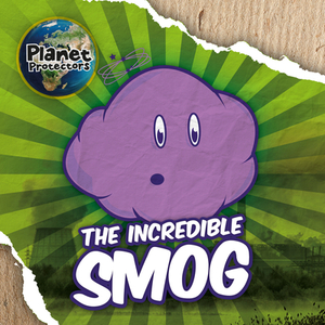 The Incredible Smog by John Wood