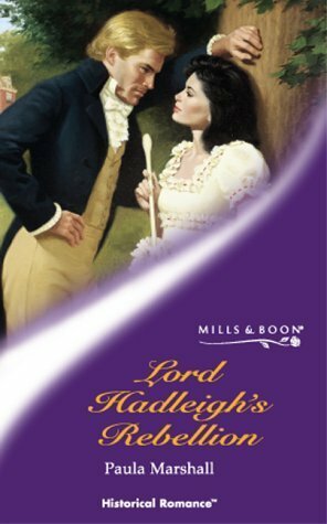 Lord Hadleigh's Rebellion (Historical Romance) by Paula Marshall