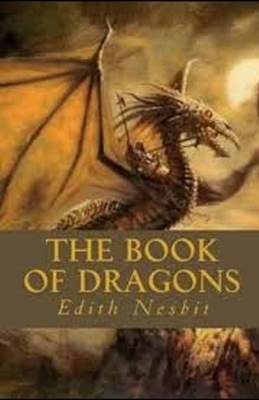 The Book of Dragons Illustrated by E. Nesbit