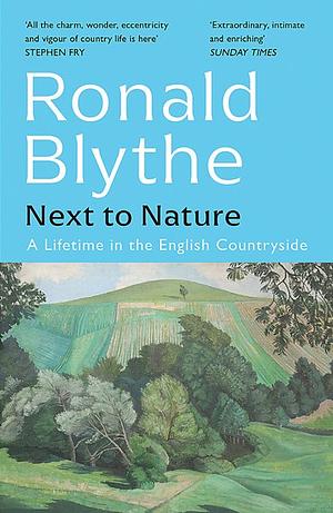 Next to Nature by Ronald Blythe