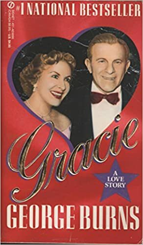Gracie: A Love Story by George Burns