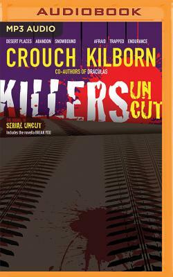 Killers Uncut by Blake Crouch, J.A. Konrath, Jack Kilborn