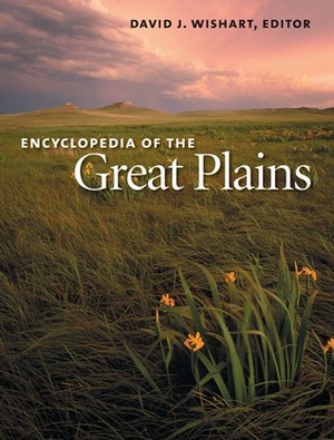 Encyclopedia of the Great Plains by David J. Wishart