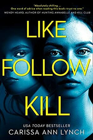 Like, Follow, Kill by Carissa Ann Lynch