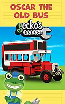 Gecko's Garage - Oscar The Old Bus - Educational Book for Kids - Picture Books for Children - Transportation Books for Toddlers: by Toddler Fun Learning by Chay Hawes, Moonbug Entertainment, Jack Williams