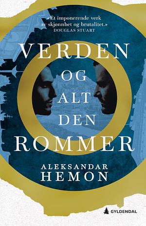 Verden og alt den rommer by Aleksandar Hemon