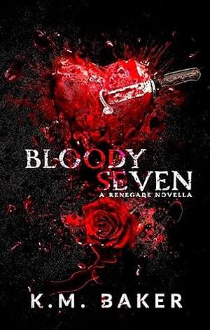 Bloody Seven by K.M. Baker, K.M. Baker