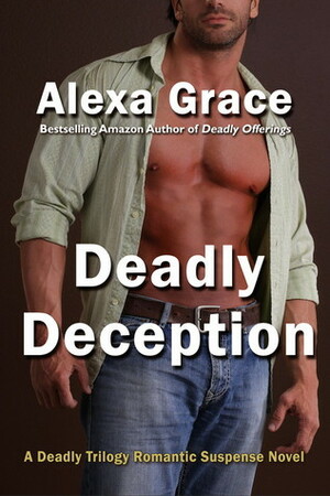 Deadly Deception by Alexa Grace