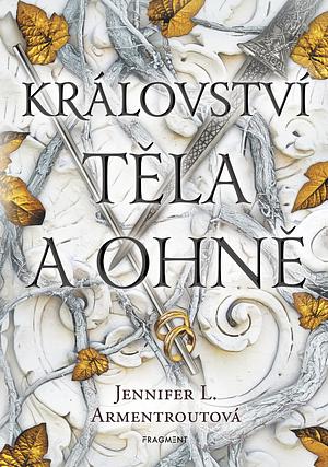 Království těla a ohně by Jennifer L. Armentrout