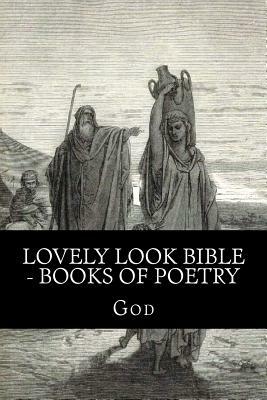 Lovely Look Bible - Books of Poetry by God