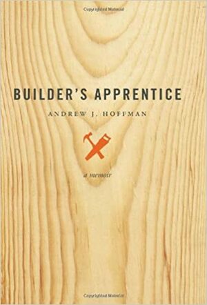 Builder's Apprentice by Andrew J. Hoffman