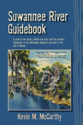 Suwannee River Guidebook by Kevin M. McCarthy
