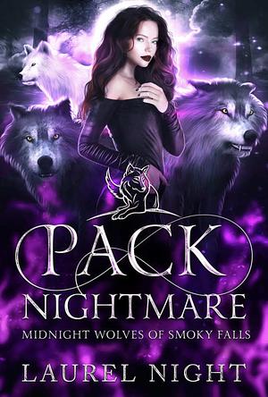 Pack Nightmare by Laurel Night